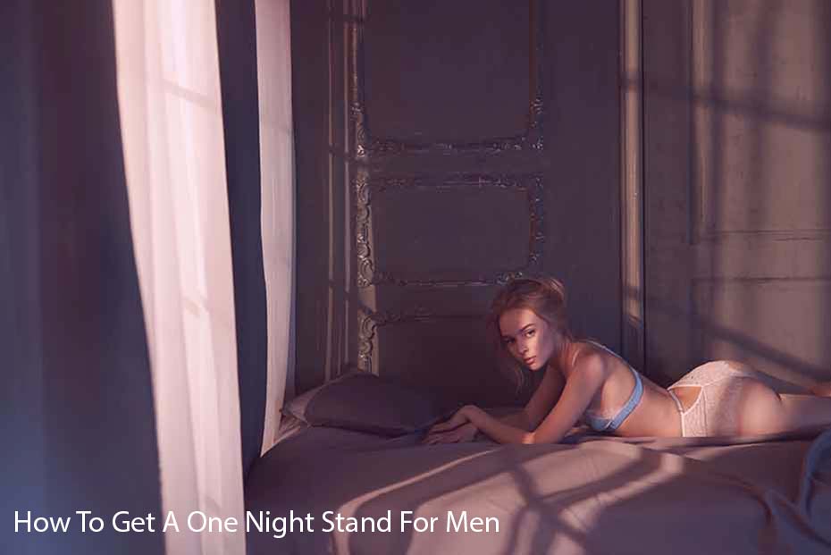 How to Find an one Night Stand for Men